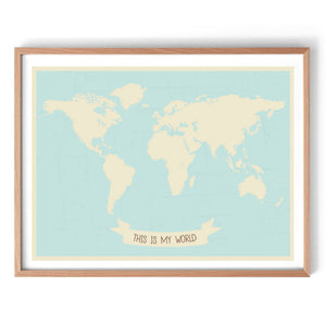 This Is My World Map Art Print-Prints for - BOYS-Online Framed-Australian Made Wall Art-Milk n Honey Designs